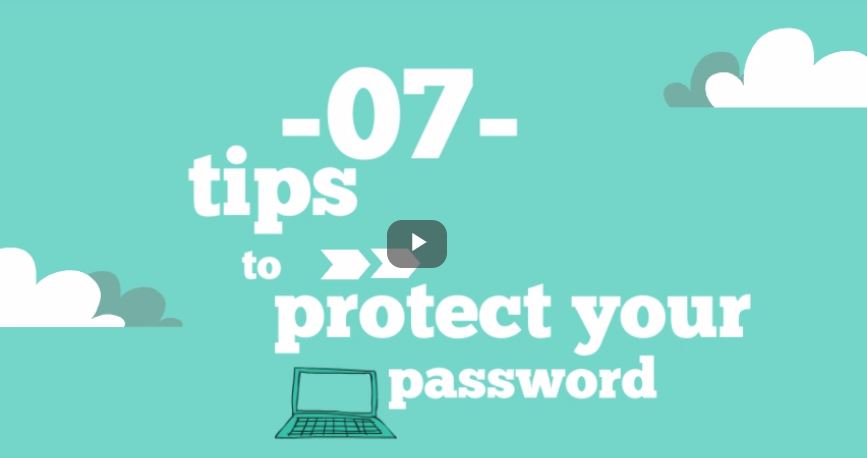 7 TIPS TO PROTECT YOUR PASSWORD