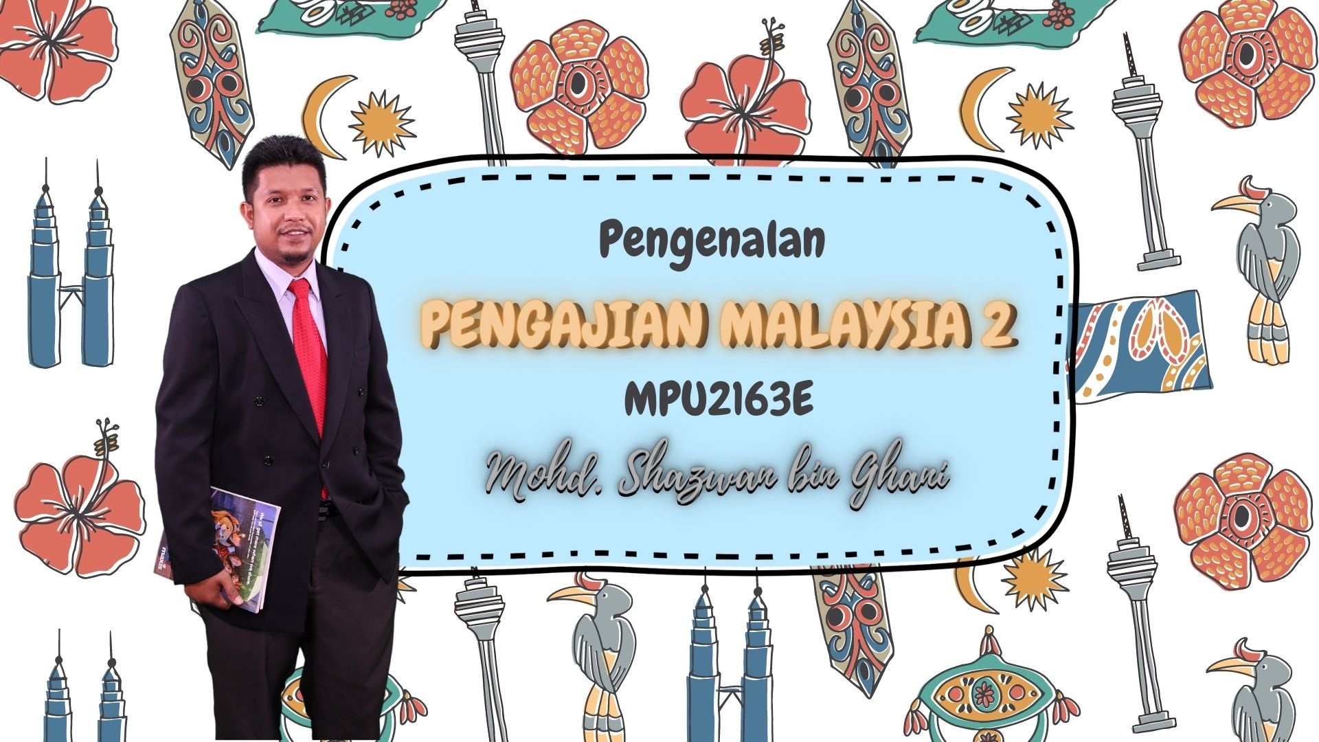 VIDEO PENGENALAN KURSUS MPU2163E - PENGAJIAN MALAYSIA 2